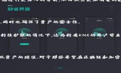 TokenIM（通常写作Tokenomy）和KNC（Kyber Network Cryst